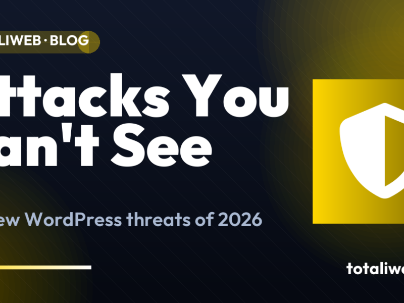 WordPress Security in 2026: The Threats No One Is Talking About