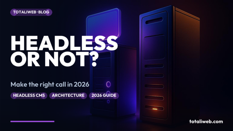 Headless WordPress in 2026: When to Go Decoupled (and When Not To)