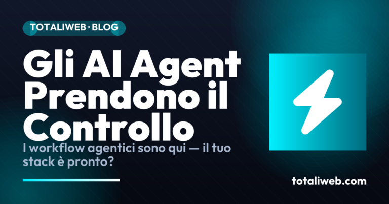 Workflow Agentici nel 2026: Quando l’AI Gestisce i Tuoi Processi Aziendali