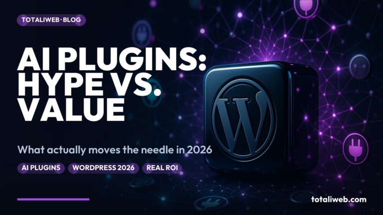 WordPress AI Plugins in 2026: Hype vs. Real Business Value