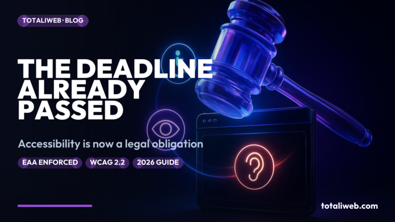 Web Accessibility in 2026: The Legal Deadline Businesses Can’t Ignore