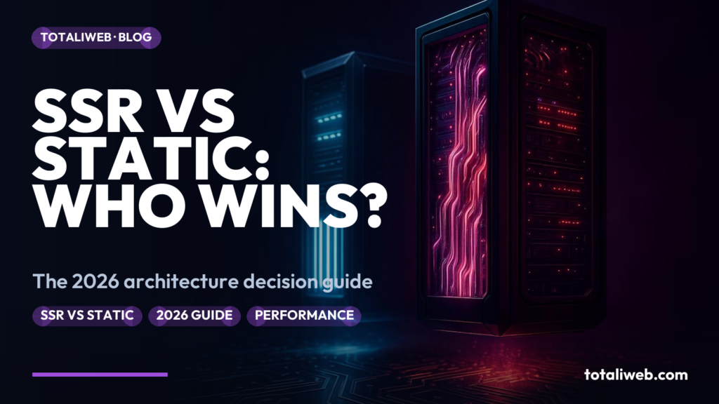 Server-Side Rendering vs. Static Sites in 2026: Which Architecture Wins?