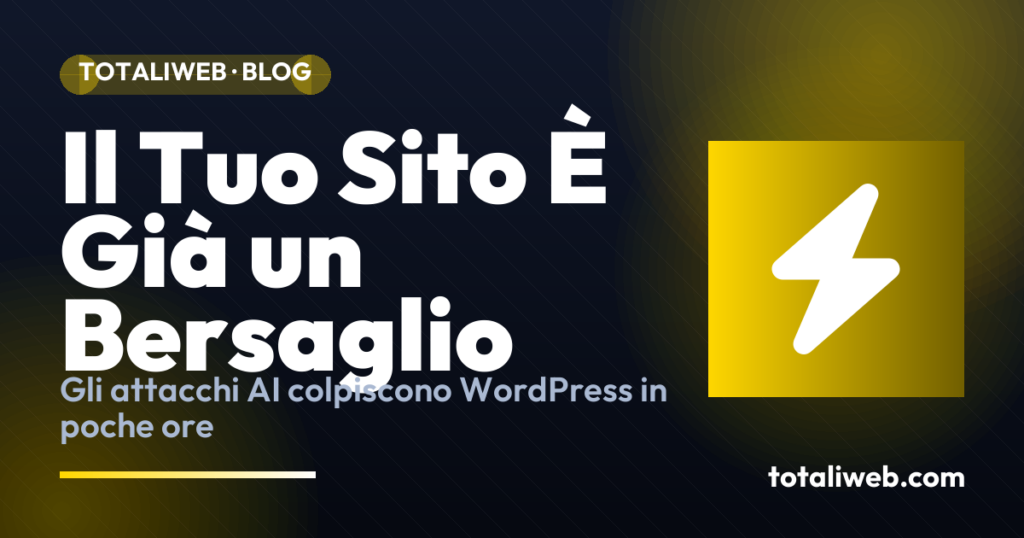 Sicurezza WordPress nel 2026: Perché il Tuo Sito È un Bersaglio Adesso