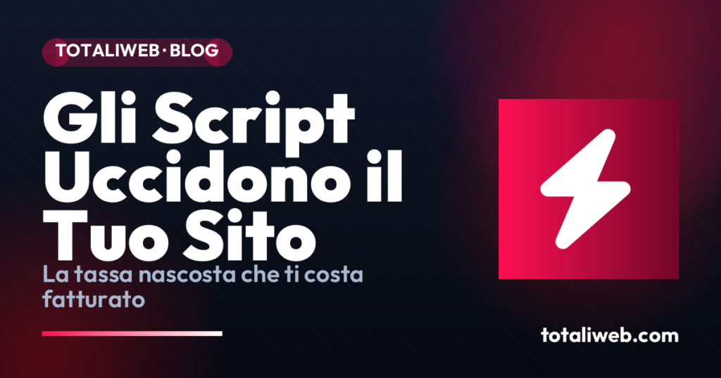 Script di Terze Parti nel 2026: I Killer Silenziosi del Tuo Sito